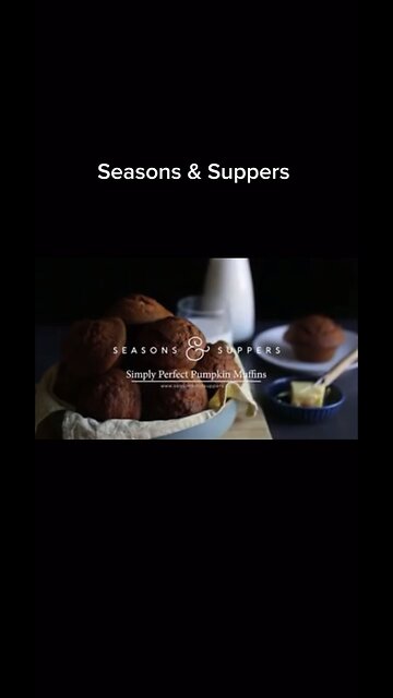 Seasons and Suppers - Pumpkin Muffins Review
