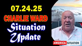 Charlie Ward Situation Update July 24: "Charlie Ward Daily News With Paul Brooker & Lembit Opik"