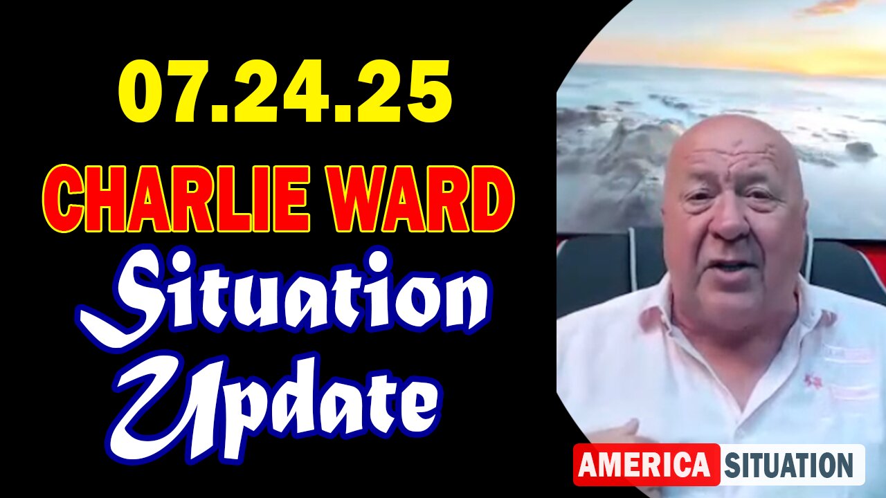 Charlie Ward Situation Update July 24: "Charlie Ward Daily News With Paul Brooker & Lembit Opik"