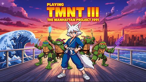 A Playthrough of TNMNT 3 the Manhattan Project