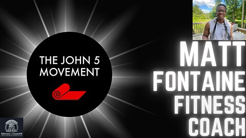 Matt Fontaine The John 5 Movement | Sentinel Strength #42