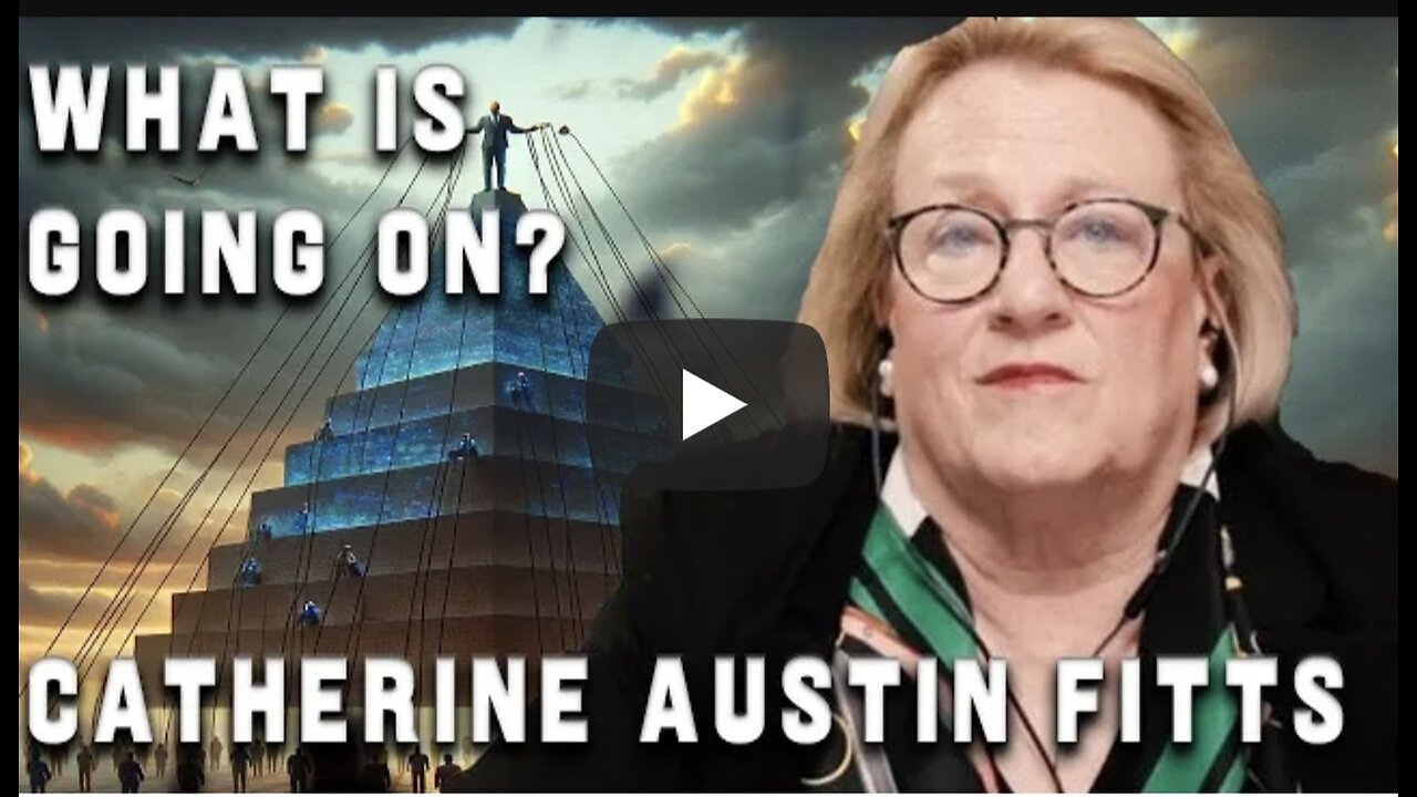 Catherine Austin Fitts ~ What's Going On!?
