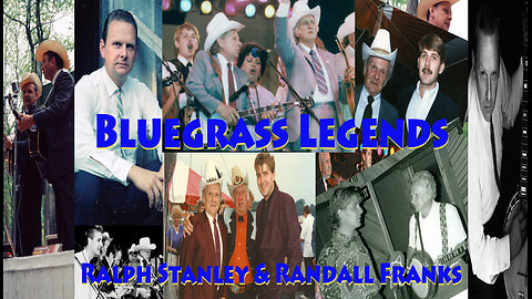 Bluegrass Legends - Ralph Stanley & Randall Franks : An Interview