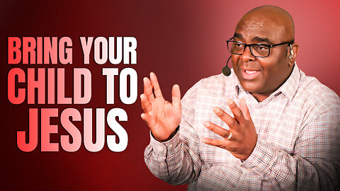 Bring Your Child to Jesus - Morning Prayer