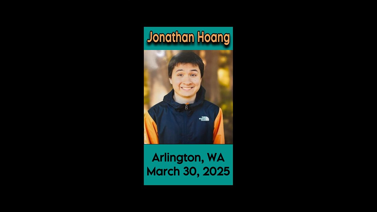 Jonathan Hoang missing from Arlington, WA
