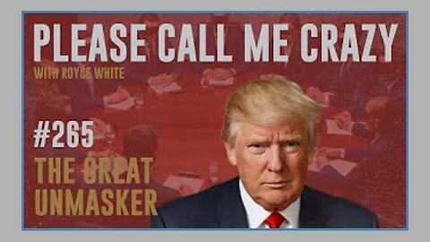 DONALD TRUMP...The Great Unmasker | EP #265 | Propaganda Revealed | Guest Host Professor Penn
