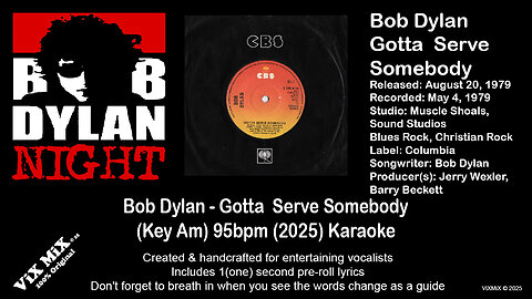 Bob Dylan - Gotta Serve Somebody (Key Am) 95bpm (2025) Karaoke