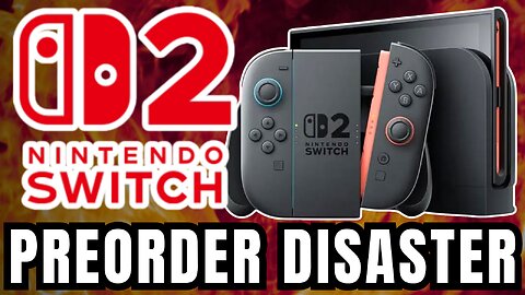 Nintendo Switch 2 Preorders Were a Total Disaster!