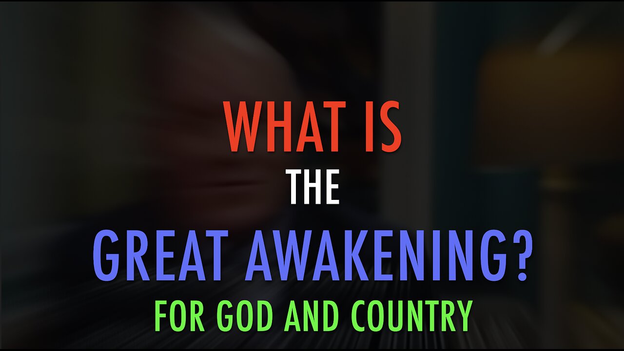 WHAT IS THE GREAT AWAKENING?