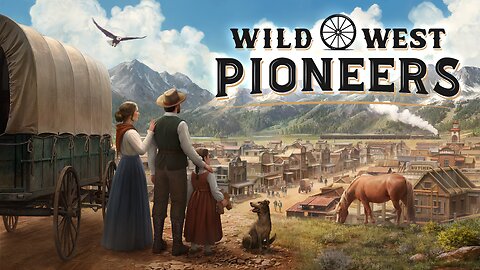 Wild West Pioneers Announcement Trailer ENG