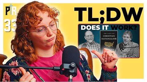 TL;DW - PR 33: Should Christians Take Over the Government?