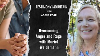 Overcoming Anger and Rage with Muriel Weidemann