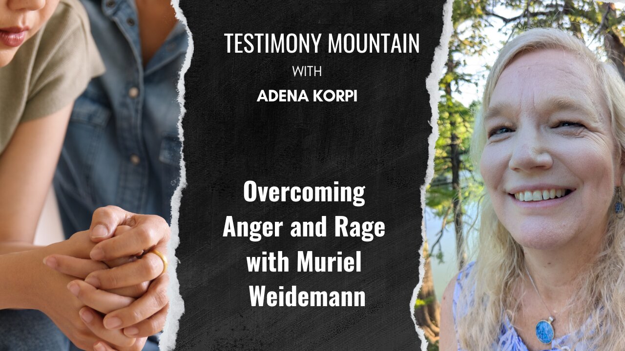 Overcoming Anger and Rage with Muriel Weidemann
