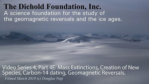 Series 4, Part 4E The mass extinctions and creation of new species & magnetic reversals.