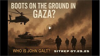 MONKEY WERX SITREP- BOOTS ON THE GROUND IN GAZA. WHO IS John Galt?