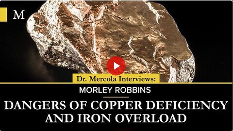 The Dangers of Copper Deficiency and Iron Overload- Interview with Morley Robbins