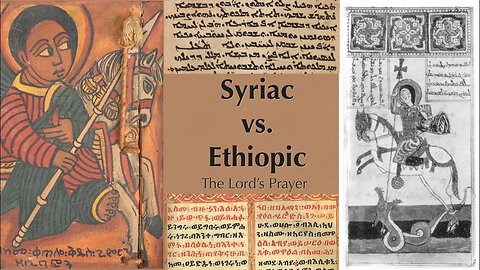 Syriac (Aramaic) vs. Ethiopic! Comparing Two Ancient Semitic languages with the Lord's Prayer
