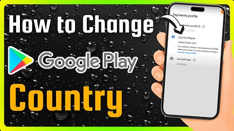 How to Change Google Play Store Country? (Full Guide)