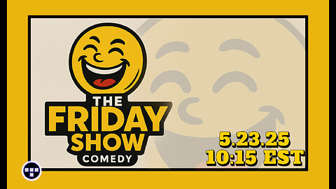 🔴LIVE - The Friday Show 5.23.25 | 10:15 EST🔴