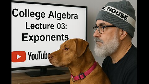 College Algebra: Lecture 3: Exponents.