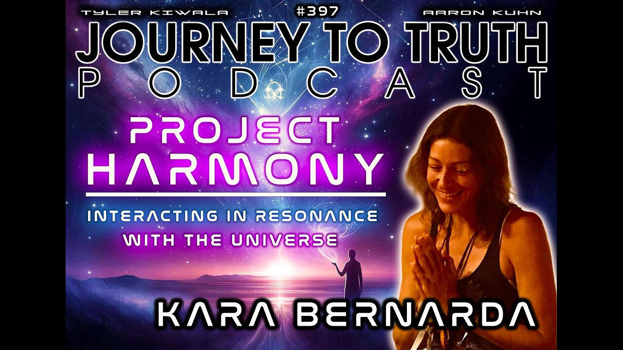 EP 397 | Kara Bernarda | Project Harmony | Interacting In Resonance with the Universe