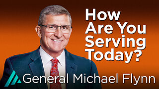 How Are You Serving Today? General Michael Flynn AMS TV 603