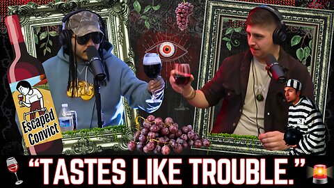 Who Let This Wine Out of Prison?! 🍷🤪 | Sipping Escaped Convict on Sick of the View