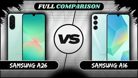 Samsung Galaxy A26 VS Samsung Galaxy A16 Full Comparison | Samsung A26 vs A16