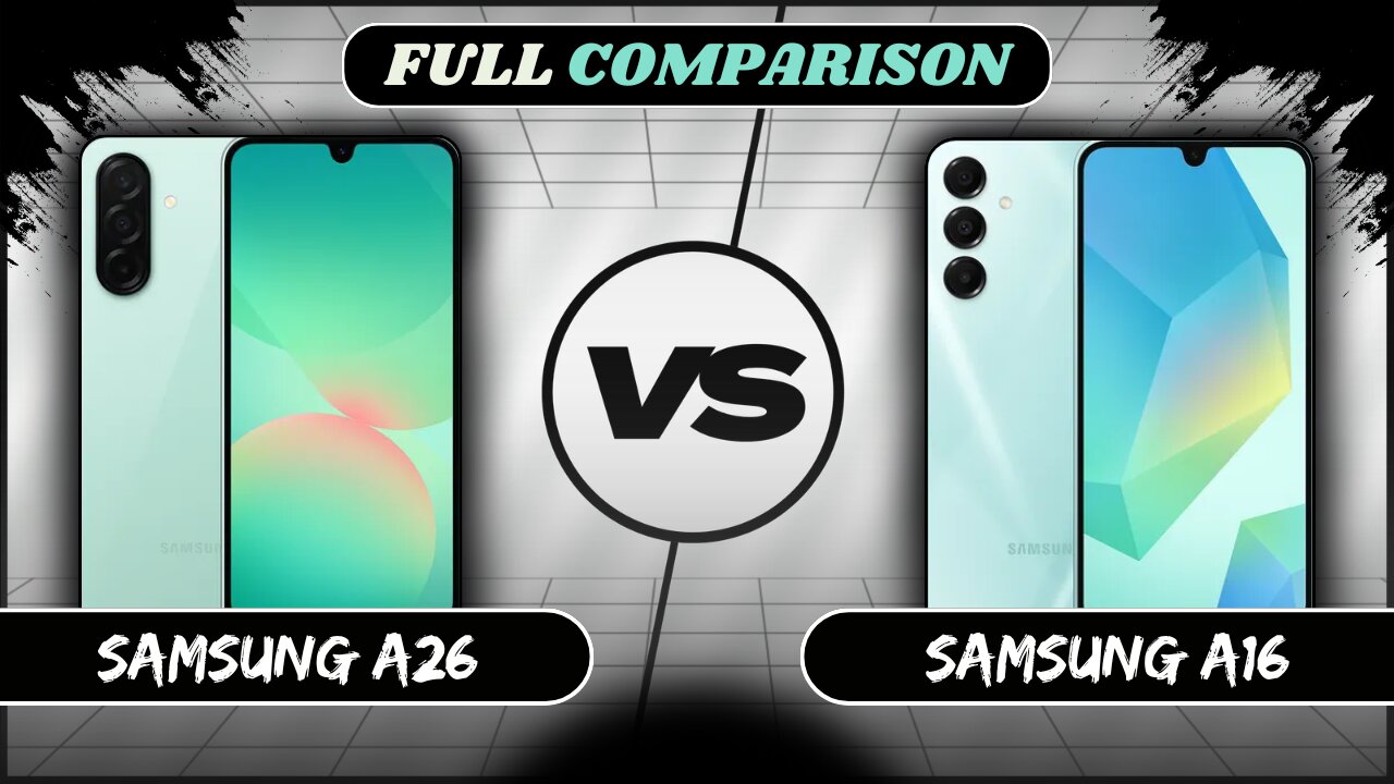 Samsung Galaxy A26 VS Samsung Galaxy A16 Full Comparison | Samsung A26 vs A16