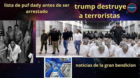 lista de puf dady antes de ser arrestado trump destruye a terroristas