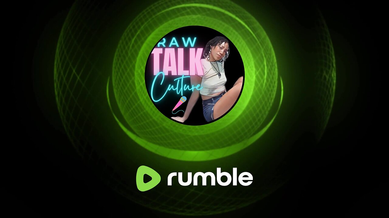 Raw Talk Culture Is Live