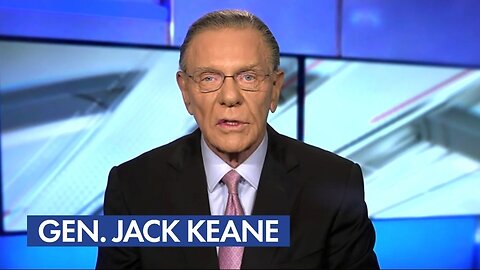 Gen Jack Keane Tonight on Life, Liberty and Levin