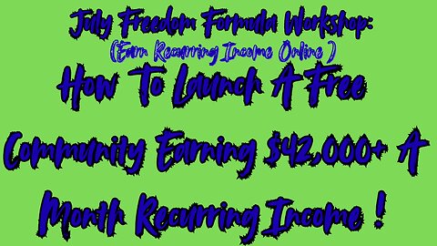 Freedom Formula Workshop To Earning $42,000 A Month Recurring Income !