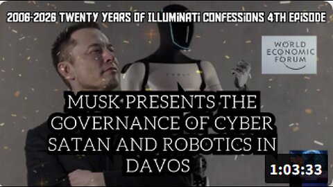 ELON MUSK PRESENTS THE GOVERNANCE OF CYBER SATAN AND ROBOTICS IN DAVOS