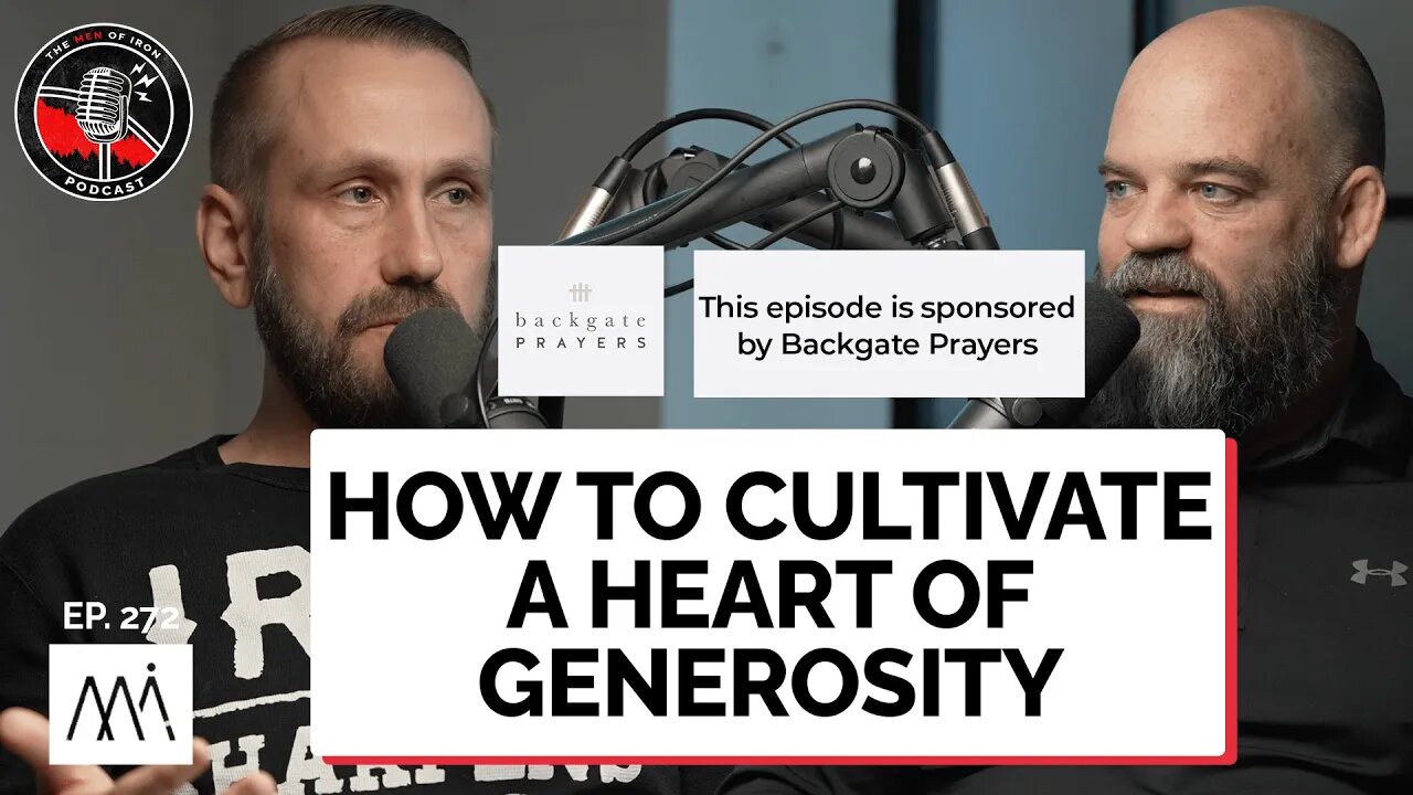 How to Cultivate a Heart of Generosity (EP. 272)
