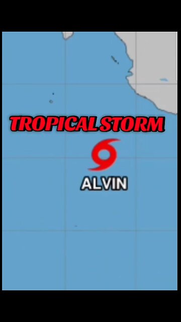 TROPICAL STORM ALVIN + #Barabara & #Cosme #BajaCALIFORNIA #epac #tropicalstorm #hurricane #Alvin