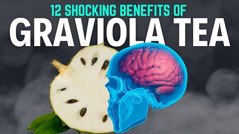 12 Graviola Tea Benefits That Could Support Your Health Naturally! A19