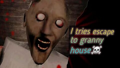 "I trie to escape granny house ☠️||