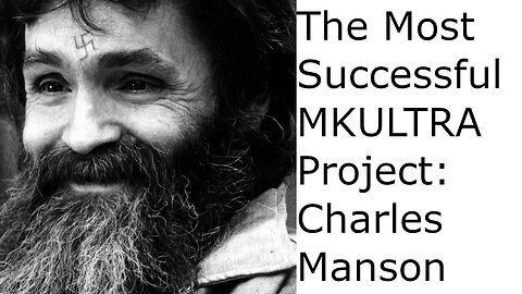 Charles Manson MK-ULTRA Lab Rat