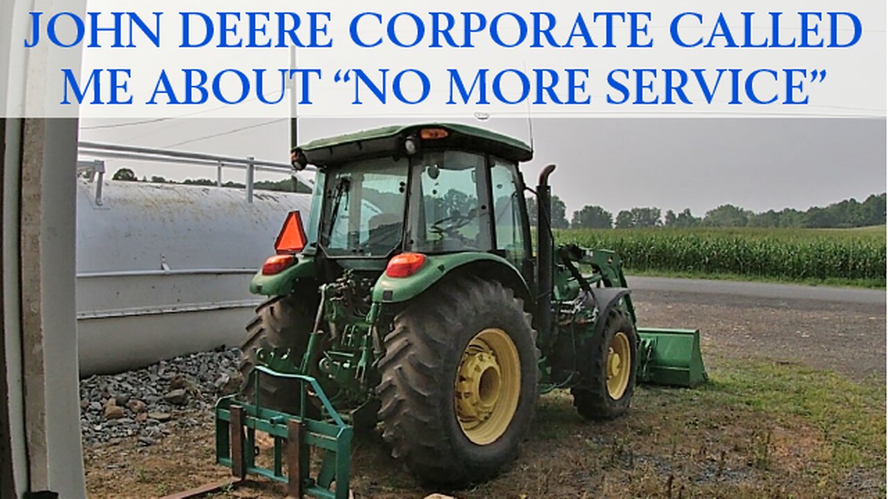 John Deere Corporate Called Me About No More Service