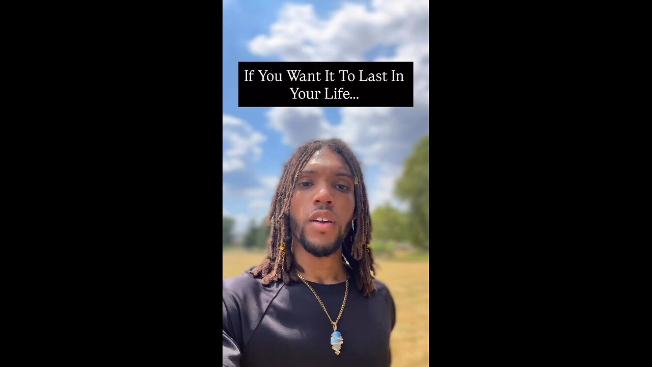If You Want It To Last In Your Life… | Inspiration Is Key #love mindset #mind #time #journey #path