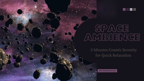 5-Minute Space Ambience: Cosmic Serenity for Quick Relaxation
