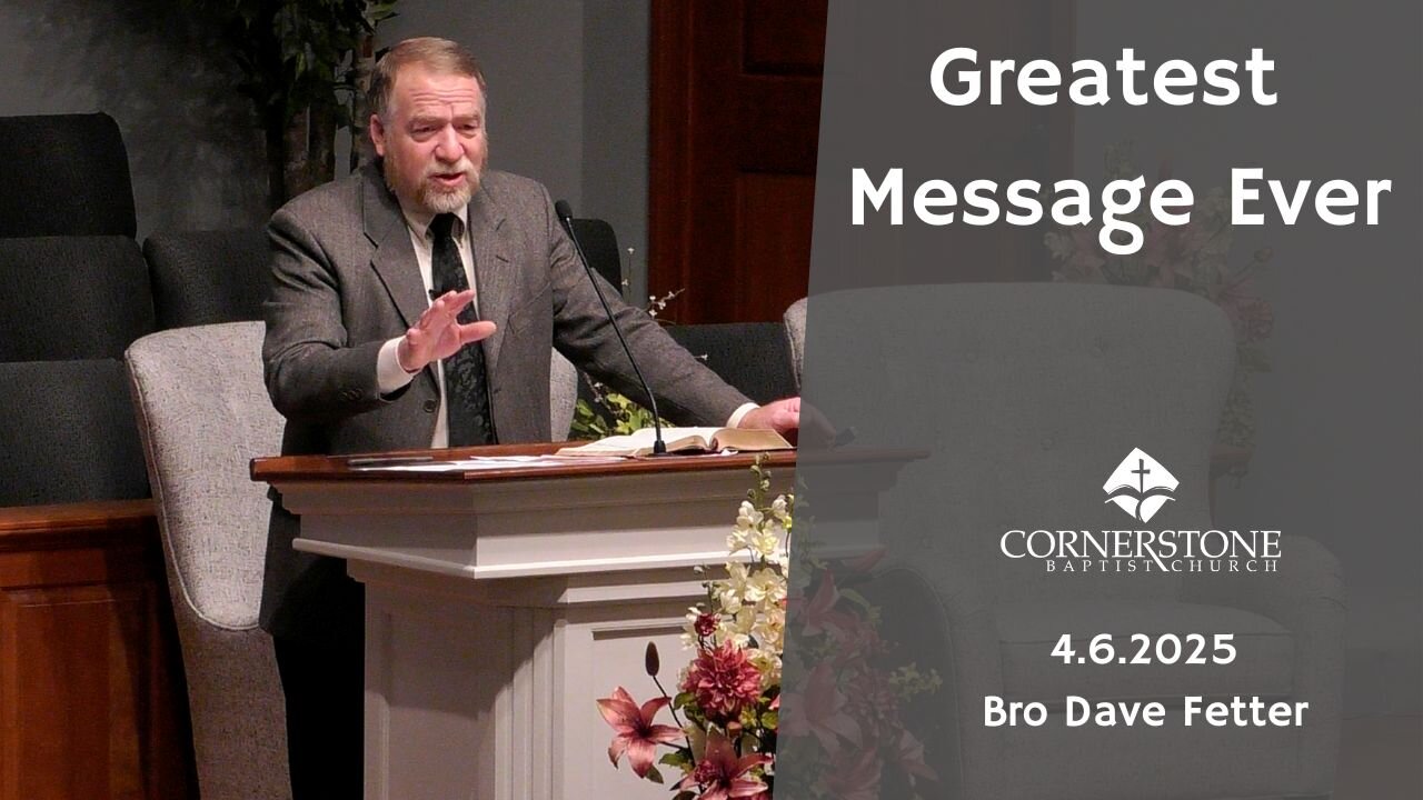 Greatest Message Ever--Sun PM--April 6, 2025