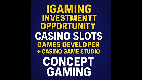 iGaming Investment Opportunity - Casino Slots Games Developer + Casino Game Studio - Concept Gaming