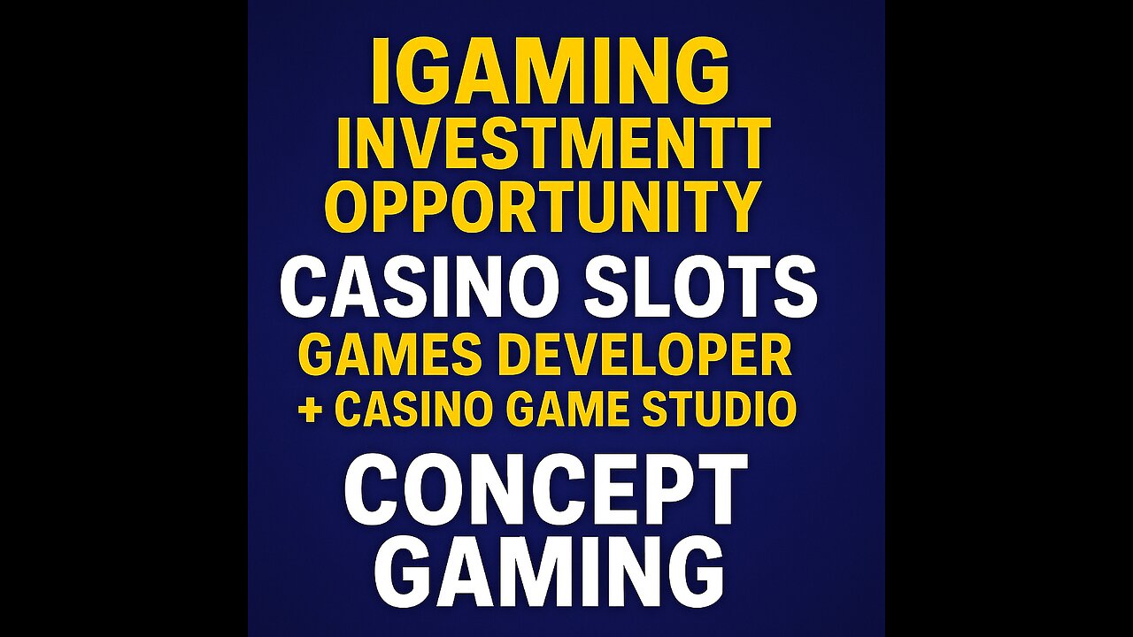 iGaming Investment Opportunity - Casino Slots Games Developer + Casino Game Studio - Concept Gaming