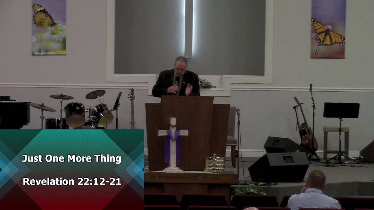 Just One More Thing (Revelation 22:12-21)
