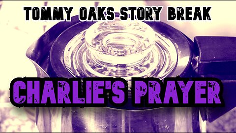 Charlie's Prayer