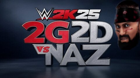 WWE2K25 JAKE 2G2D vs NK NAZ