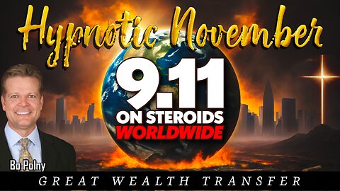 The GREAT and TERRIBLE DAY: A 'Triggering' Event & The Wealth Transfer!! Bo Polny