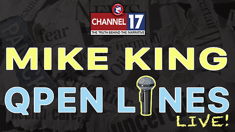 Mike King Open Lines Call-In Show! True History Q&A, 9/24, 9pm EDT